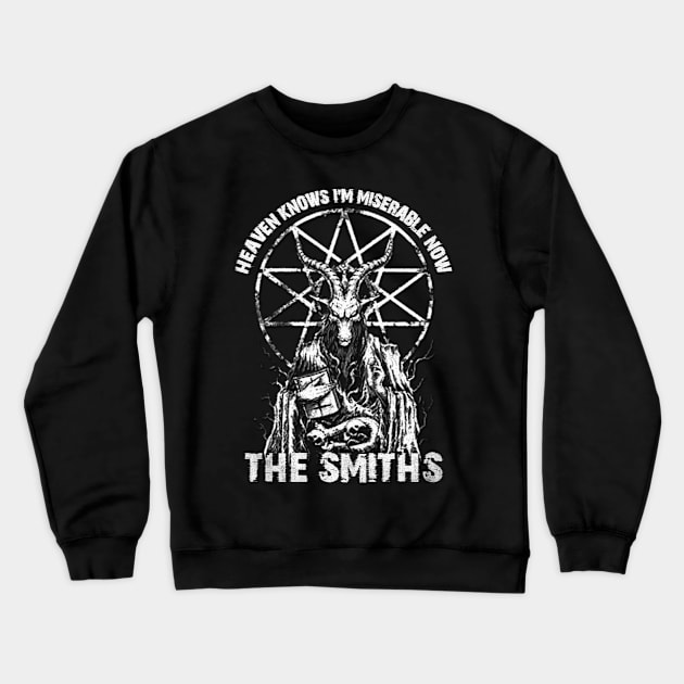 heaven knows i'm miserable now, metal satanic Crewneck Sweatshirt by man & moon13